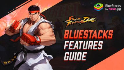 Play Street Fighter Duel – Idle RPG on PC Using BlueStacks to Enhance your Gameplay