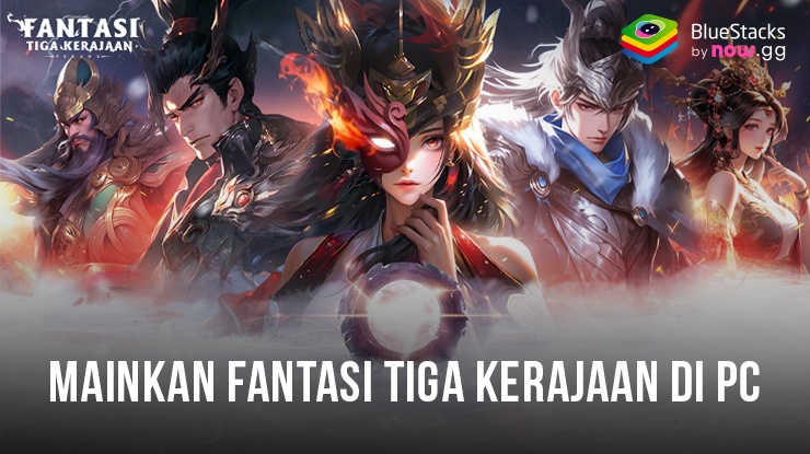 Cara Memainkan Fantasi Tiga Kerajaan:Perang di PC Via Bluestacks