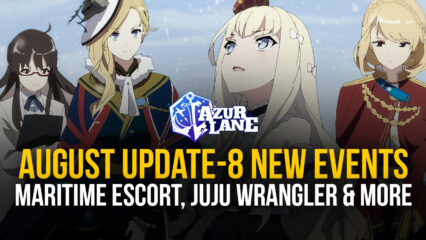 Azur Lane: August Update – Maritime Escort, Juju Wrangler Events, and More