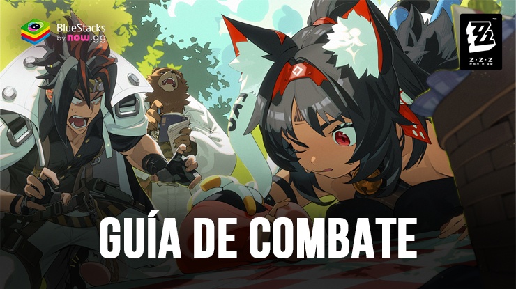 Cómo dominar el combate en Zenless Zone Zero: una guía completa de BlueStacks