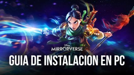 Cómo instalar y jugar Disney Mirrorverse en PC con BlueStacks
