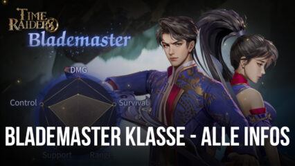 Time Raiders Blademaster Klassen-Guide – Alles, was du wissen musst, bevor du als Blademaster anfängst