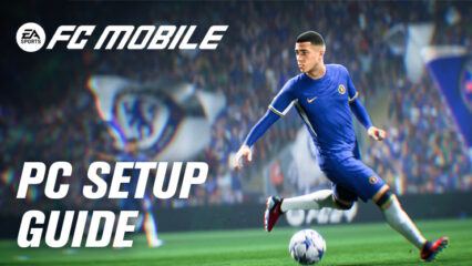 So spielst du EA SPORTS FC MOBILE 24 auf dem PC mit BlueStacks