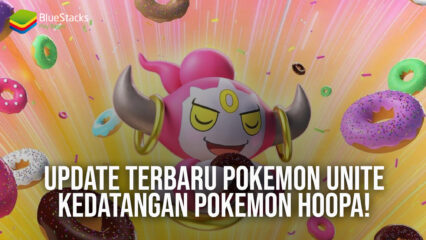 Update Terbaru Pokemon Unite Kedatangan Pokemon Hoopa!