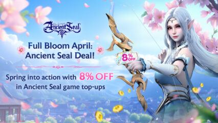 Ancient Seal: The Exorcist – Full Bloom April Discount! 8% Off All In-Game Purchases