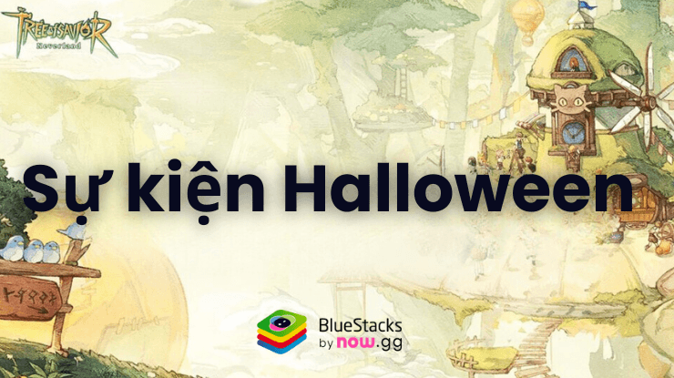 Tree of Savior:Neverland -TTH mở sự kiện Túi Phúc mừng Halloween 2024